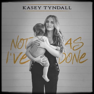 Kasey Tyndall - Not As Ive Done Cover Art